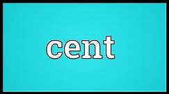 Cent Meaning