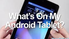 What's On My Android Tablet?