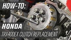 How To Replace the Clutch on a Honda TRX400EX