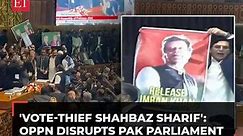 Pakistan: Imran Khan supporters disrupt Parliament; chant 'Vote-thief' against Shahbaz Sharif