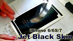 iPhone 6/6S/7 jet black skin produce - apply - review process