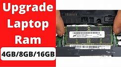 How to Upgrade Laptop Ram Easily | Increase Laptop Ram 4gb to 8gb or 16gb