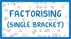 GCSE Maths - How to Factorise an Expression into a Bracket #38