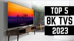 Top 5 Best 8K TVs in 2023: premium, 8K, QLED TVs