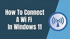 How To Connect A Wi Fi In Windows 11