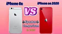 iPhone se 2020 vs iPhone 6s speaker test comparison