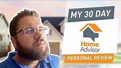 MY FIRST 30 DAYS WITH HOME ADVISOR | Leads, Revenue, Profit, Features, Review and More