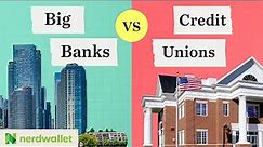 Banks vs Credit Unions: What's The Difference And Better Choice? | NerdWallet