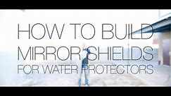 How to Build Mirror Shields for Standing Rock Water Protectors