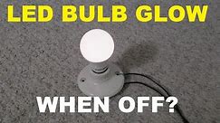 Why some LED bulbs glow or flash when turned off