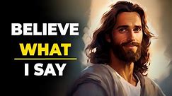 🔴Believe What I Say | Trust God’s Timing | God's Message Today