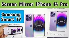how to screen mirror iPhone 14 Pro phone to Samsung Smart TV