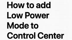 How to add Low Power Mode to Control Center on your iPhone – Apple Support