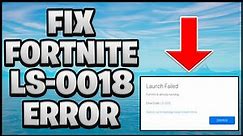 How to Fix Fortnite Error Code LS 0018 - 2022