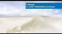 TUTORIAL: E-Rezept in CGM TURBOMED einrichten