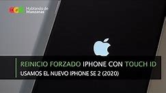 Reinicio forzado en iPhone SE 2 con Touch ID (método 2020)