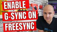 Enable GSYNC On A Freesync Monitor Or Display