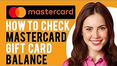 How to Check Mastercard Gift Card Balance (A Step-by-Step Guide)