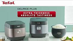 Explore Features You Must Know of Tefal Delirice Plus Rice Cooker RK776B