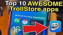 Top 10 AWESOME TrollStore Apps for iOS 16/17!