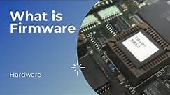 What is Firmware