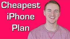 Cheapest iPhone Plan: Unlimited Everything for $30/Month!