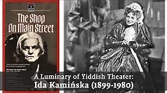 A Luminary of Yiddish Theater: Ida Kamińska (1899-1980)