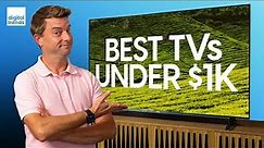 Best TVs Under $1000 | The Very Best TV Buys of 2023
