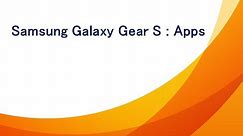 Samsung Galaxy Gear S: Apps
