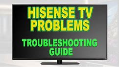 Hisense TV Problems: Your Ultimate Troubleshooting Guide