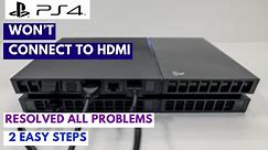How To Fix PS4 Won't Connect To TV HDMI, No Signal, Blank Screen | All Issues Solved By 2 Steps