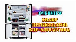 SHARP Refrigerator Overview (SHP-SJF858VMBK)