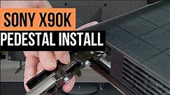How To Install The Sony X90K Series Pedestal