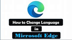 How to Change Language Settings in Microsoft Edge (English to Spanish)
