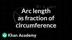 Arc length as fraction of circumference | Trigonometry | Khan Academy