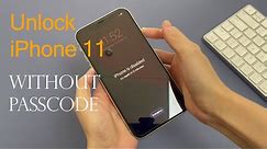Unlock iPhone 11 without Passcode: 3 Ways - Universal Guide