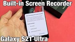 How to Use Record Screen Feature on Galaxy S21 Ultra w/ Examples