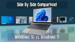 Side by Side Comparison of Windows 10 vs Windows 11