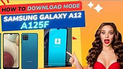 Samsung A12 download mode - A125f download mode - ODIN MODE