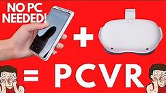 Play PCVR Using Only A Phone And Your Oculus Quest 2