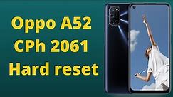 Oppo A52 Cph 2061 Hard reset / Oppo A52 Cph 2061 Password Reset
