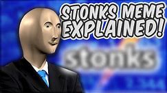 Meme Origin: STONKS