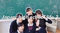 Japan: High school life 2