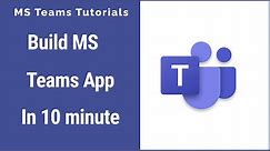 Build MS Teams custom App in 10 Minutes