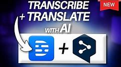 How to Transcribe and Translate Audio or Video to Any Language Using AI