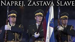 Slovenian March: Naprej, Zastava Slave - Forward, the Flag of Glory