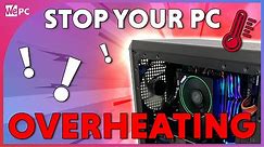 How To Stop Your PC Overheating And What Causes It!