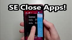 iPhone SE How to Close Apps!