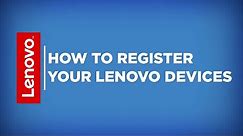 How To Register Your Lenovo Devices