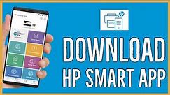 How To Download/Install HP Smart App 2022?